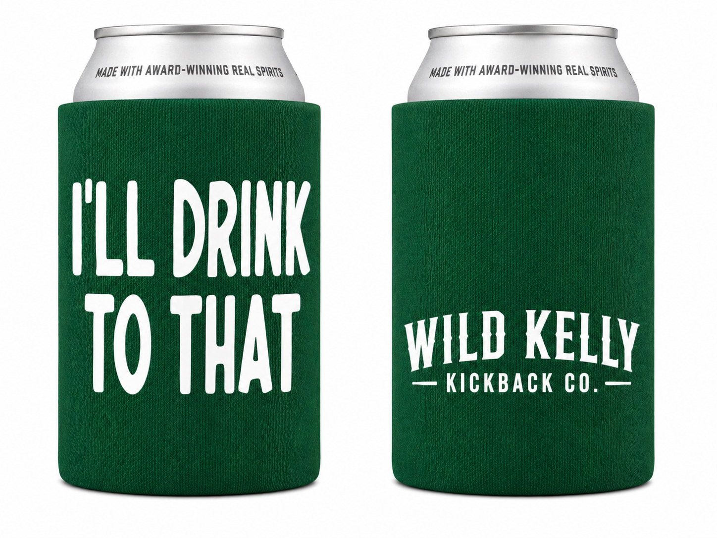 I’ll Drink to That Koozie