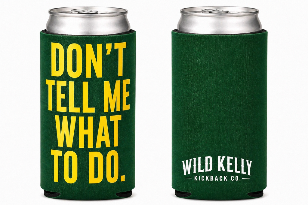Don’t Tell Me What To Do – 12 oz Slim Can Koozie