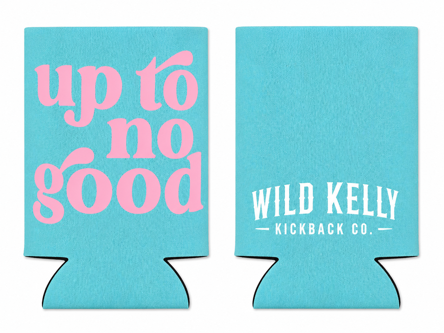Up To No Good Koozie