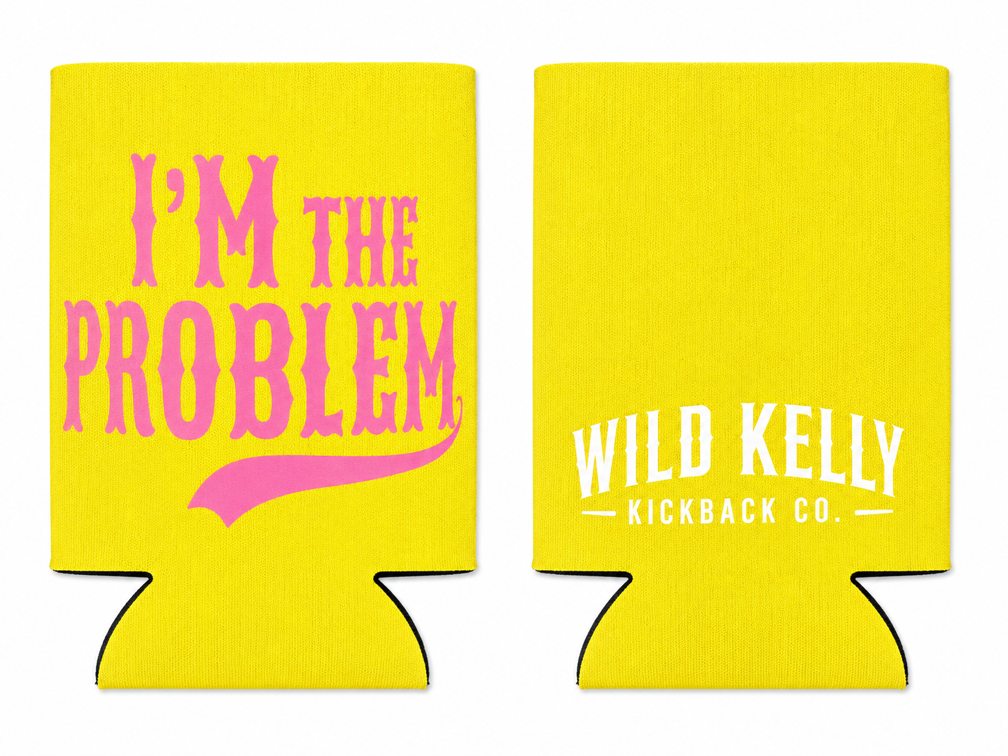 I’m the Problem Koozie