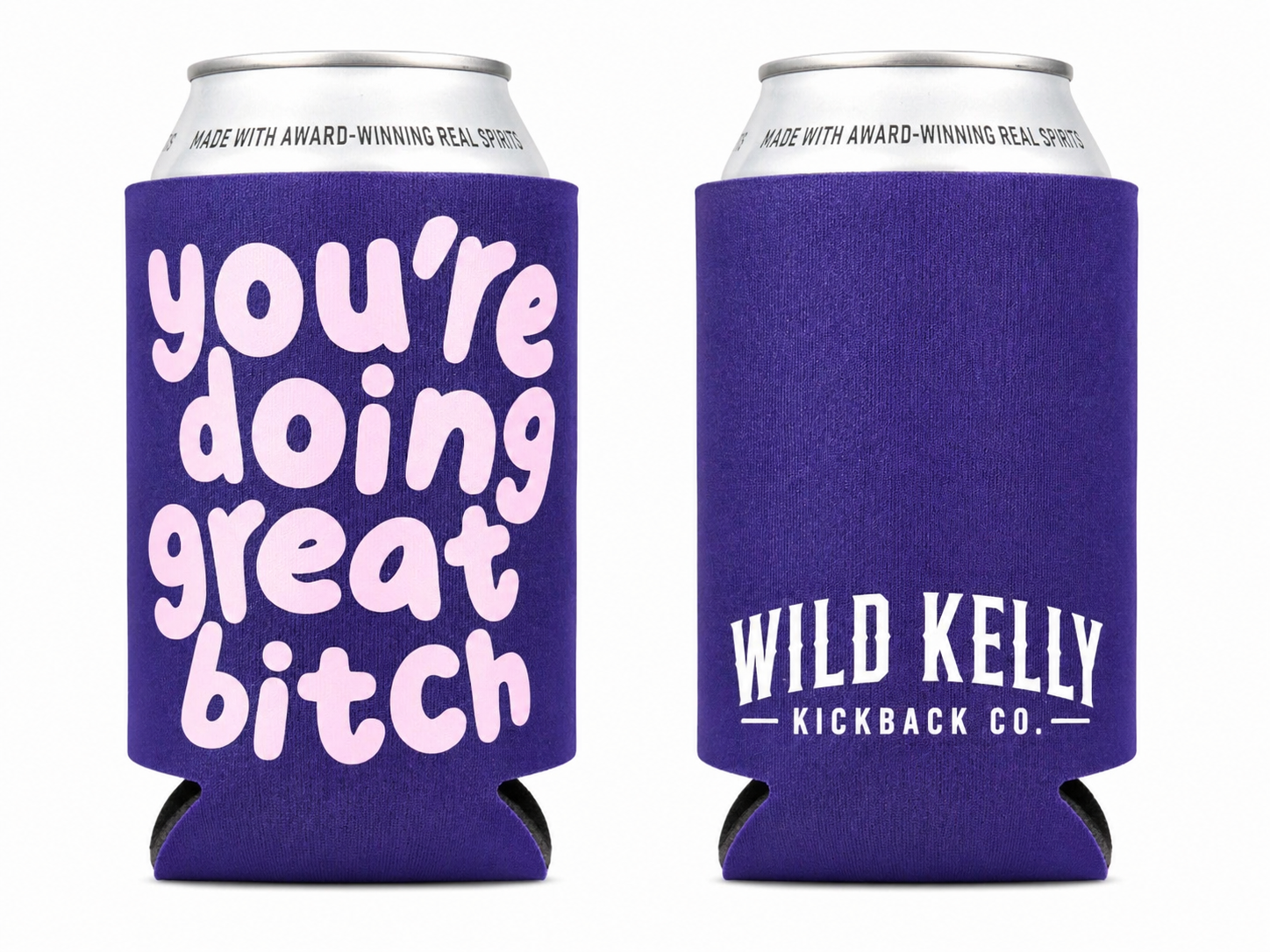 You’re Doing Great Bitch Koozie