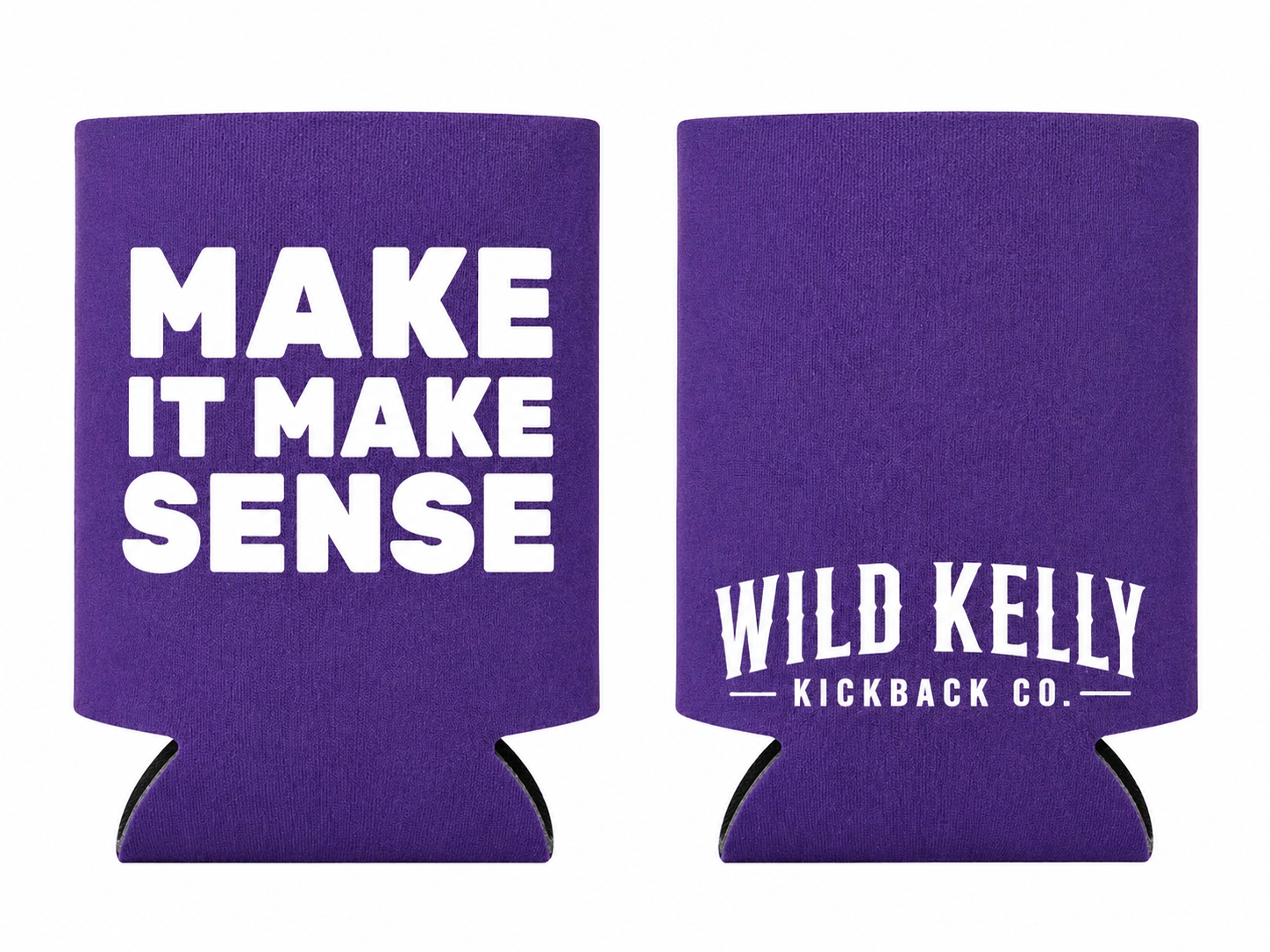 Make It Make Sense Koozie