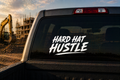 Hard Hat Hustle Decal – Truck &amp; Car Window Vinyl Sticker